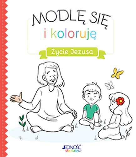 Modlę się i koloruję. Życie Jezusa – Charlotte Grossetête