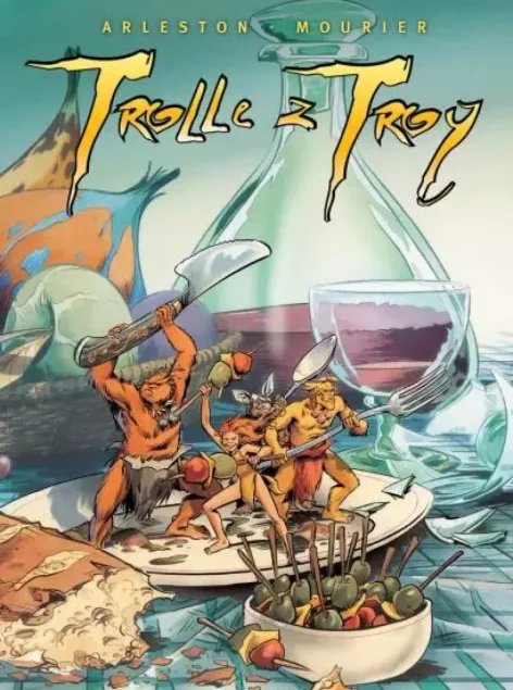 Trolle z Troy tom 4 Christophe Arleston, Jean-Louis Mourier