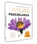 Atlas PSZCZELARZA Hodowla Kalendarz Prac Miód SBM