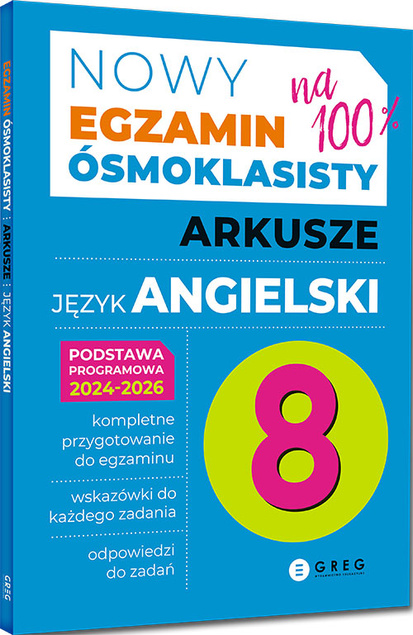 Nowy Egzamin Ósmoklasisty Arkusze JĘZYK ANGIELSKI 2024-2026 Greg