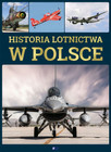 Historia lotnictwa w Polsce Praca zbiorowa