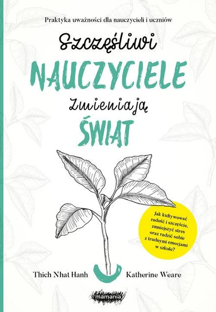 Okładka książki Szczęśliwi nauczyciele zmieniają świat