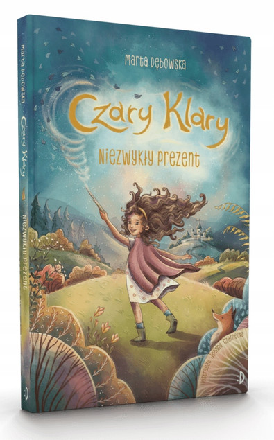 Niezwykły Prezent. Czary Klary Tom 1 Marta Dębowska