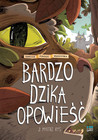 Bardzo dzika opowieść Tom 2 Mistrz Ryś Praca zbiorowa