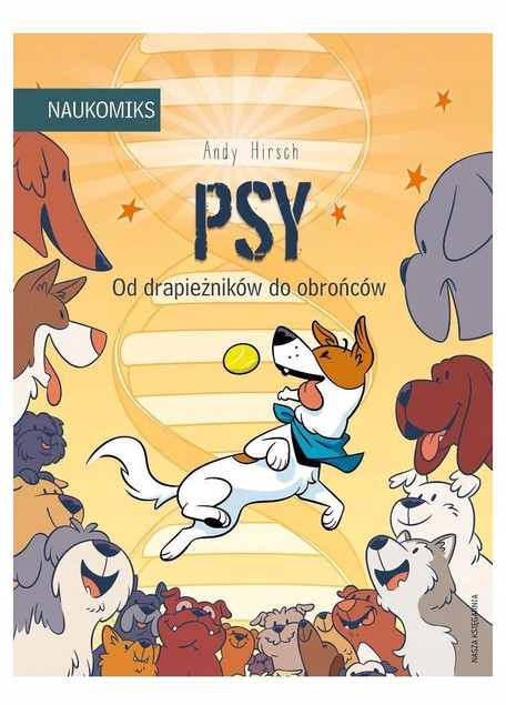 Psy – Od drapieżników do obrońców | Naukomiks | Andy Hirsch
