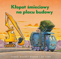 Kłopot śmieciowy na placu budowy Sherri Duskey Rinker