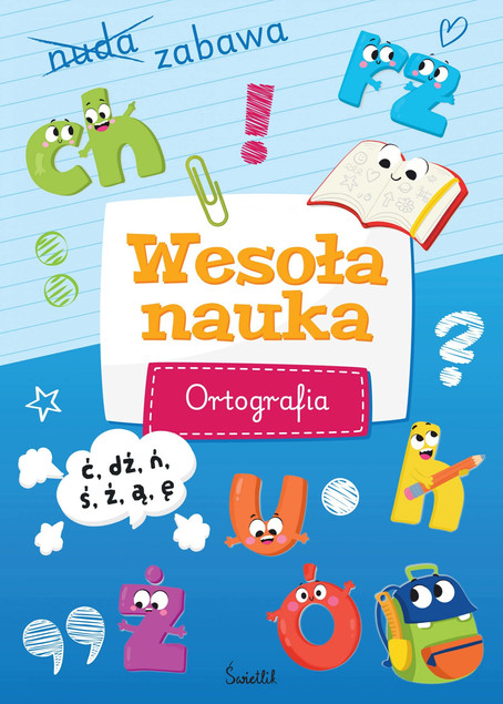 Ortografia. Wesoła nauka Sabina Piłat