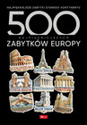 500 najpiękniejszych zabytków Europy. 500 najpiękniejszych…. Praca zbiorowa