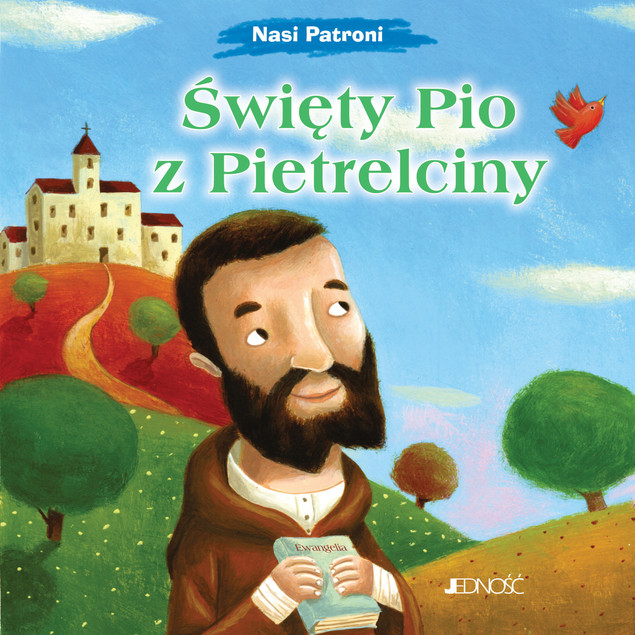 Nasi Patroni. Święty Pio z Pietrelciny Francesca Fabris