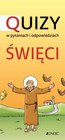 Święci. Quizy w pytaniach i odpowiedziach Praca zbiorowa