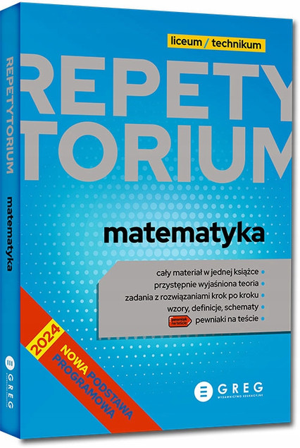 Repetytorium Matematyka Liceum Technikum 2024-2026 Greg