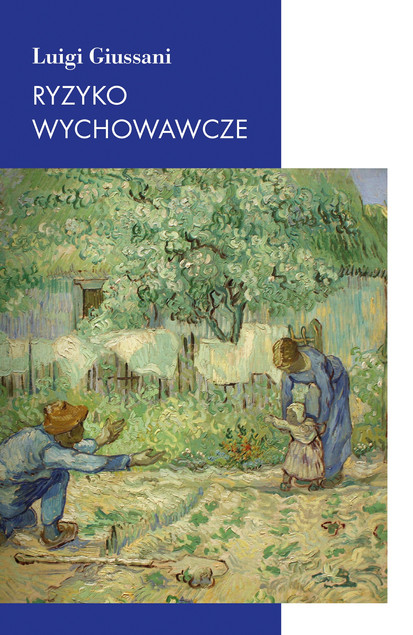 Ryzyko wychowawcze Luigi Giussani