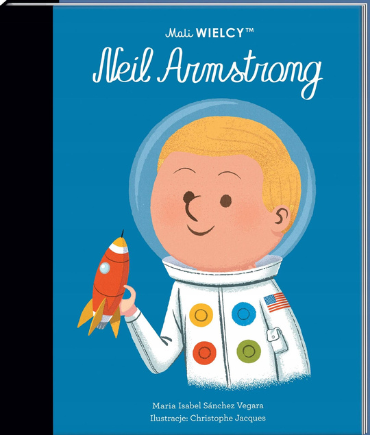 Mali WIELCY Neil Armstrong Historie Ludzi Którzy Zmieniali Świat SmartBooks