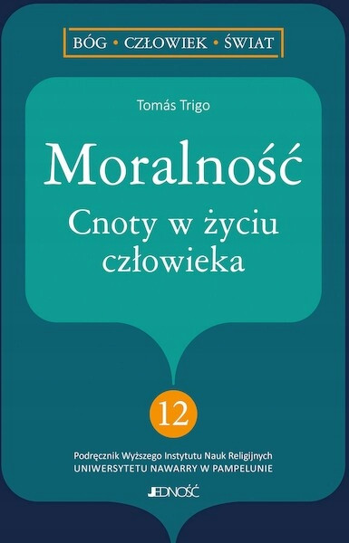 Moralność Cnoty w życiu człowieka Tomás Trigo