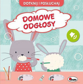 Książeczka Dźwiękowa Dotknij i Posłuchaj DOMOWE ODGŁOSY 3+ AWM