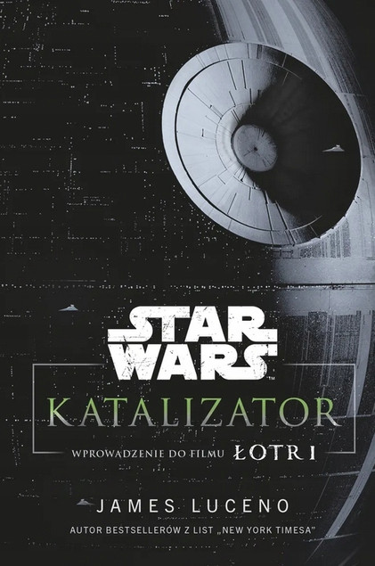 Star Wars. Katalizator. James Luceno