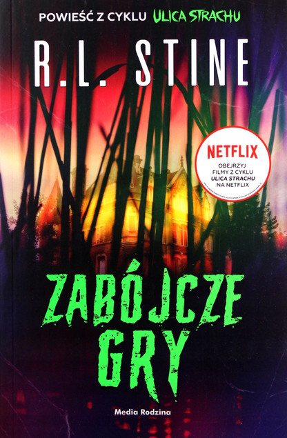 Ulica Strachu Zabójcze gry R.L. Stine