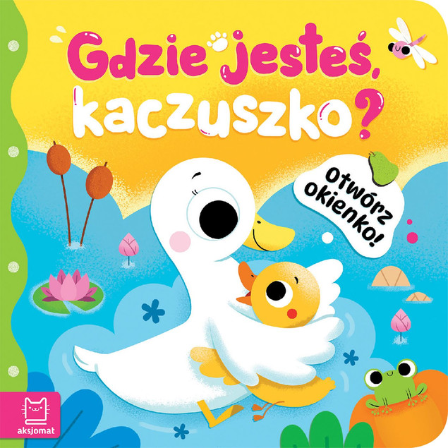 Otwórz okienko! Gdzie jesteś, kaczuszko? – Aksjomat, twarda oprawa, 10 stron