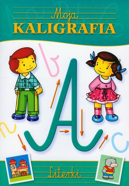 Literki Moja Kaligrafia Pisanie Po Śladzie Nauka Pisania 6+ Skrzat