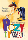 Książka: Pamiątki Detektywa Pozytywki - Grzegorz Kasdepke