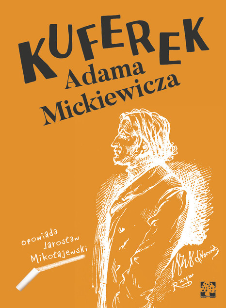 Kuferek Adama Mickiewicza Jarosław Mikołajewski