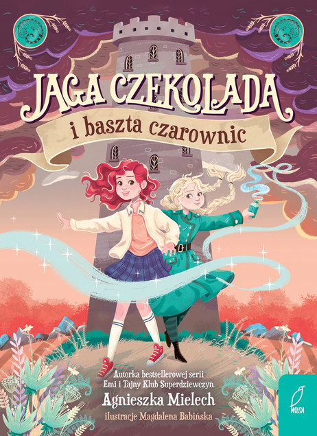 Jaga Czekolada i baszta czarownic t.1 Agnieszka Mielech