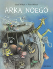 Arka Noego Piotr Wilkoń