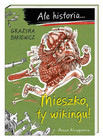 Ale historia... Mieszko, ty wikingu! w.3 – Grażyna Bąkiewicz, Artur Nowicki