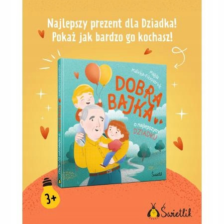 Dobra bajka o najlepszym dziadku Magda Malicka-Fitzpatrick