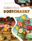 Sławomir Cendrowski: Ambrosius Bosschaert – Malarstwo Kwiatowe