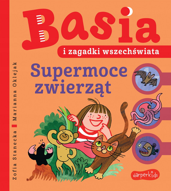 Basia i zagadki wszechświata. Supermoce zwierząt Zofia Stanecka
