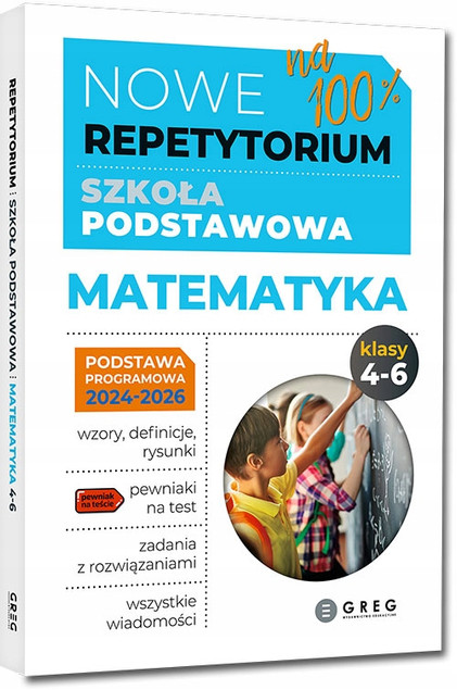 Nowe Repetytorium Szkoła Podstawowa MATEMATYKA kl. 4-6 2024-2026 Greg