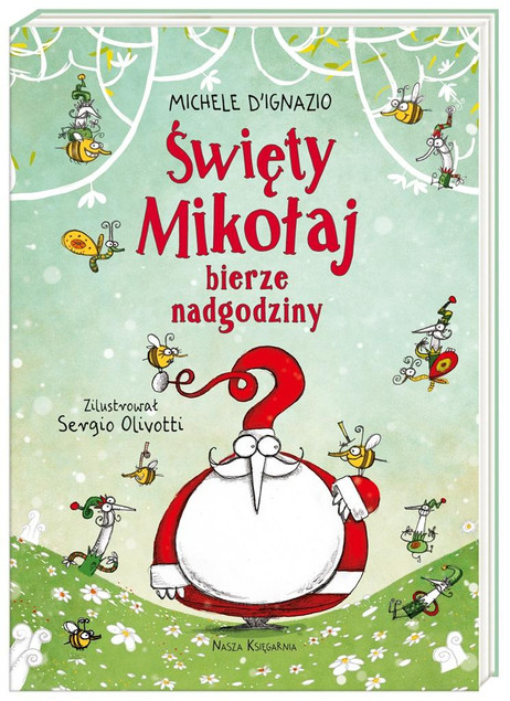 Święty Mikołaj bierze nadgodziny Michele D'Ignazio - Ekologiczna Przygoda