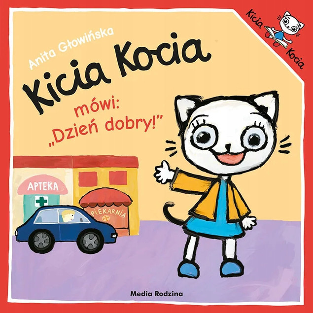 Kicia Kocia Mówi: Dzień dobry! Anita Głowińska 2+ Media Rodzina