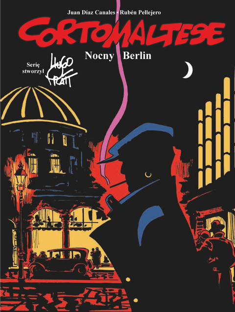 Nocny Berlin. Corto Maltese. Tom 16 Juan Diaz Canales, Ruben Pellejero
