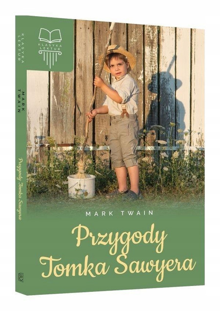 Przygody Tomka Sawyera Mark Twain - Klasyka Przygody
