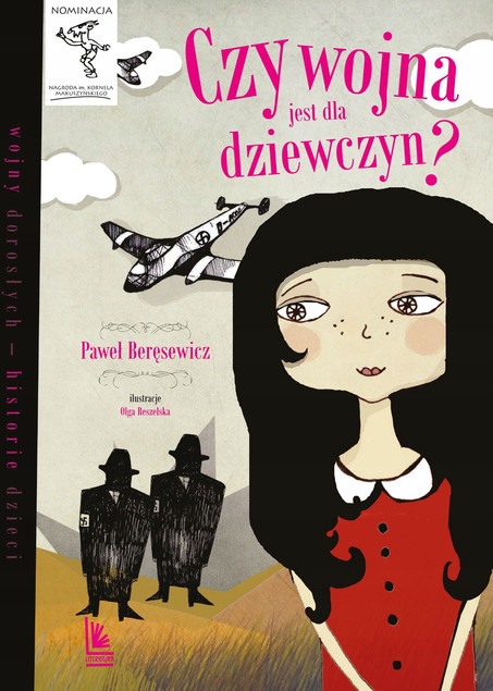 Czy wojna jest dla dziewczyn? Beręsewicz, Reszelska – Literatura Faktu dla Dzieci