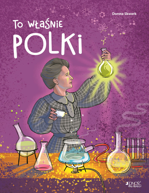To właśnie Polki Dorota Skwark