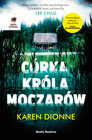 Córka króla moczarów Karen Dionne