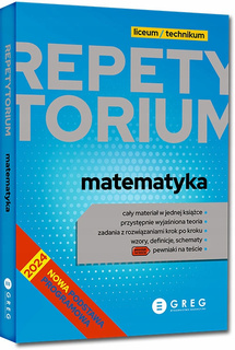 Repetytorium Liceum / Technikum MATEMATYKA 2024 - 2026 Greg (BR)