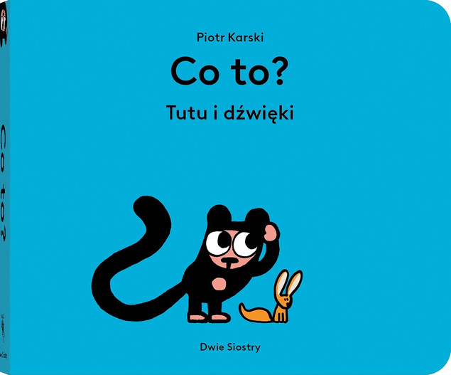Co to? Tutu i dźwięki Piotr Karski