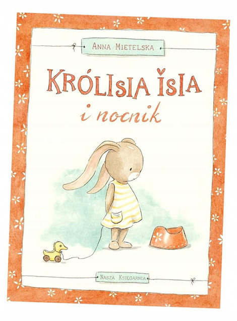 Królisia Isia i nocnik. Anna Mietelska. Książka o nauce samodzielności