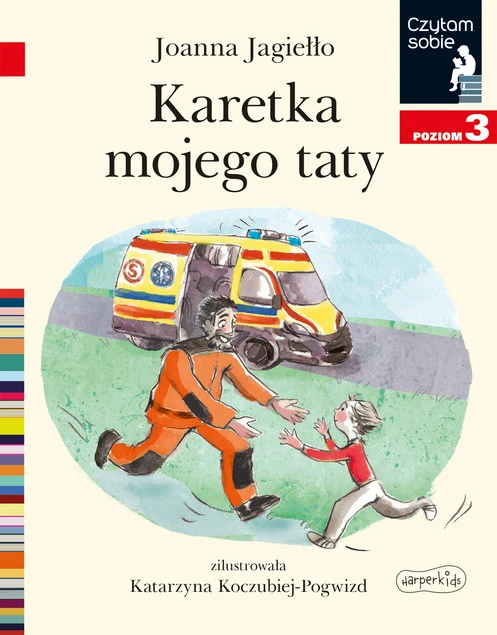 Karetka mojego taty Czytam sobie Poziom 3 Joanna Jagiełło