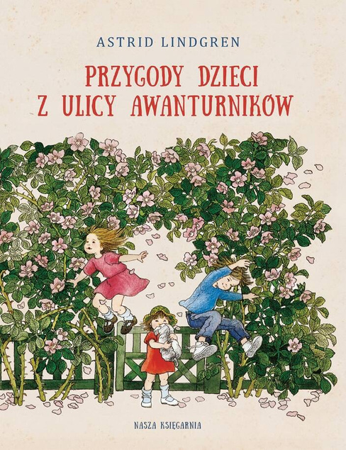 Przygody Dzieci Z Ulicy Awanturników Astrid Lindgren 3+ Nasza Księgarnia