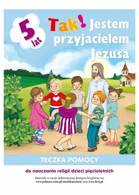 Teczka pomocy Tak! Jestem przyjacielem Jezusa Elżbieta Kondrak