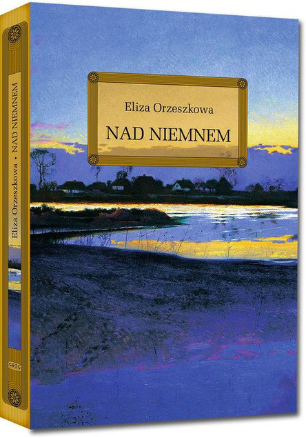 Nad Niemnem Orzeszkowa lektury z opracowaniem Greg
