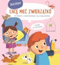 Dlaczego chcę mieć zwierzątko Praca zbiorowa