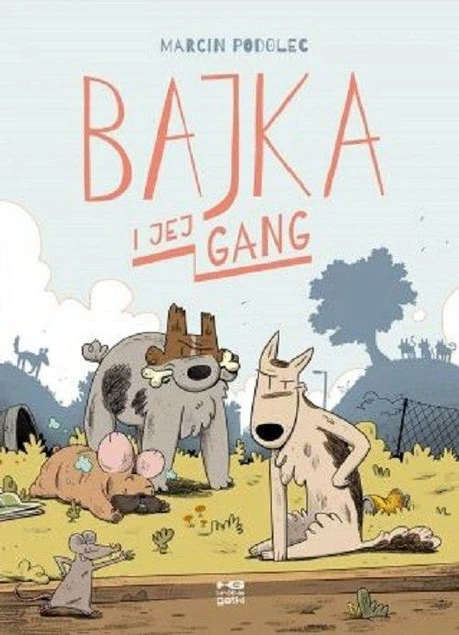 Bajka i jej gang Marcin Podolec