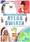 Odkrywam świat Atlas świata Fakty i ciekawostki Praca zbiorowa