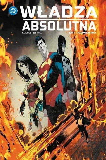 Władza absolutna: Pozbawieni mocy - Tom 1 Mark Waid